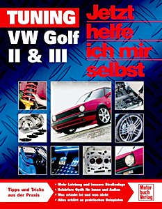 Buch: VW Golf II & III - Tuning - Tipps und Tricks aus der Praxis - Jetzt helfe ich mir selbst