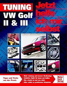 Boek: VW Golf II & III - Tuning - Tipps und Tricks aus der Praxis - Jetzt helfe ich mir selbst