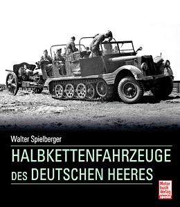 Livre: Halbkettenfahrzeuge des deutschen Heeres (Spielberger)