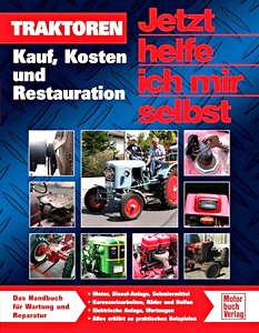 Livre: Traktoren - Kauf, Kosten und Restauration - Das Handbuch für Wartung und Reparatur