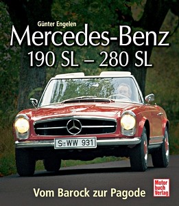 Boek: Mercedes-Benz 190 SL - 280 SL - Vom Barock zur Pagode 