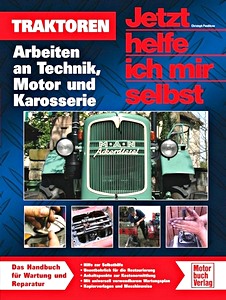 Książka: Traktoren - Arbeiten an Technik, Motor und Karosserie 