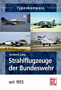 Livre: Strahlflugzeuge der Bundeswehr - seit 1955 (Typen-Kompass)
