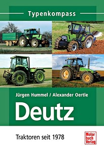 Livre: Deutz Traktoren seit 1978 (Typen-Kompass)