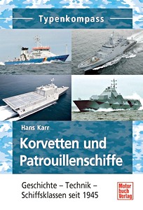 Książka: Korvetten und Patrouillenschiffe - Geschichte - Technik - Schiffsklassen seit 1945 (Typen-Kompass)