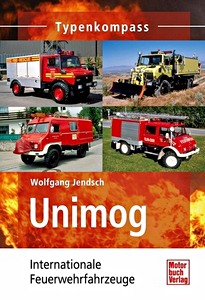 Livre: Unimog - Internationale Feuerwehrfahrzeuge (Typenkompass)