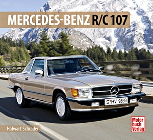 Livre: Mercedes-Benz R/C 107 (Schrader Typen Chronik)