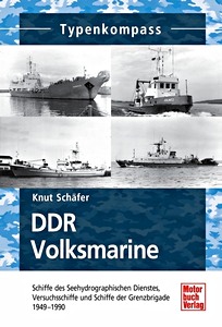 Livre: DDR-Volksmarine - Seehydrografischer Dienst und Grenzbrigade Küste 1949-1990 (Typenkompass)