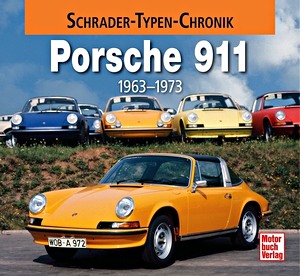 Książka: Porsche 911 (1963-1973) (Schrader Typen Chronik)