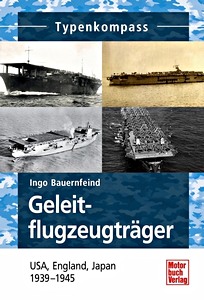 Książka: Geleitflugzeugträger - USA, England, Japan 1939-1945 (Typen-Kompass)