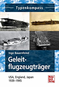 Livre : [TK] Geleitflugzeugtrager - USA, GB, J 1939-1945