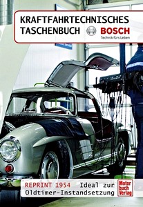 Livre: Kraftfahrtechnisches Taschenbuch Reprint 1954 - Bosch Technik fürs Leben