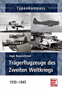 Książka: Trägerflugzeuge des Zweiten Weltkriegs 1939-1945 (Typenkompass)