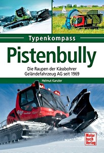 Livre : Pistenbully - Die Raupen der Kässbohrer Geländefahrzeug AG seit 1969 (Typenkompass)