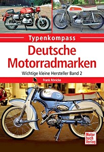 Boek: Deutsche Motorradmarken - Wichtige kleine Hersteller (Band 2) - Göricke bis Meister (Typenkompass)