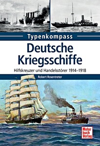 Livre: Deutsche Kriegsschiffe - Hilfskreuzer und Handelsstörer 1914-1918 (Typen-Kompass)