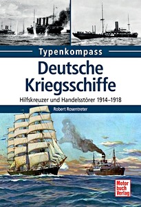 Buch: Deutsche Kriegsschiffe - Hilfskreuzer und Handelsstörer 1914-1918 (Typenkompass)