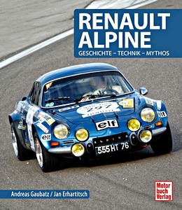 Livre: Renault Alpine - Geschichte, Technik, Mythos