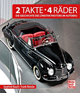 Boek: 2 Takte - 4 Räder : Die Geschichte des Zweitaktmotors im Autobau 