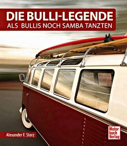 Livre : Die Bulli-Legende - Als Bullis noch Samba tanzten