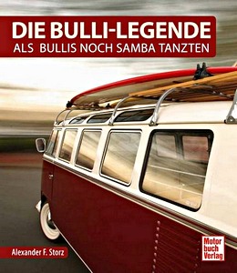 Book: Die Bulli-Legende - Als Bullis noch Samba tanzten