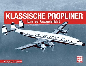 Livre : Klassische Propliner - Ikonen der Passagierluftfahrt