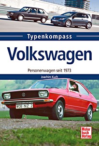Livre: Volkswagen - Personenwagen seit 1973 (Typen-Kompass)