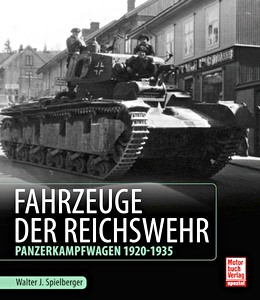 Livre: Fahrzeuge der Reichswehr - Panzerkampfwagen 1920-1935 (Spielberger)