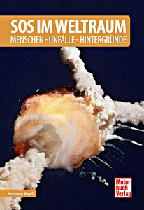 Boek: SOS im Weltraum - Menschen, Unfälle, Hintergründe (Raumfahrt-Bibliothek)