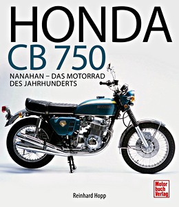 Book: Honda CB 750 - Nanahan - Das Motorrad des Jahrhunderts 