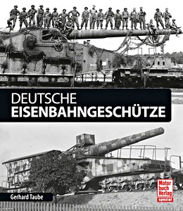 Buch: Deutsche Eisenbahngeschütze (Spielberger)
