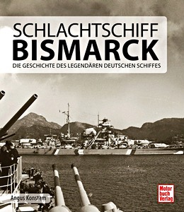 Book: Schlachtschiff Bismarck - Die Geschichte