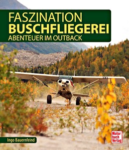 Livre: Faszination Buschfliegerei - Abenteuer im Outback