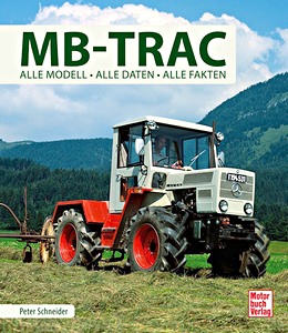Livre: MB-Trac - Alle Modelle, alle Daten, alle Fakten