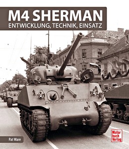 Book: M4 Sherman - Entwicklung, Technik, Einsatz