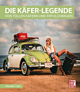 Livre: Die Käfer-Legende - Von tollen Käfern und Erfolgswagen 