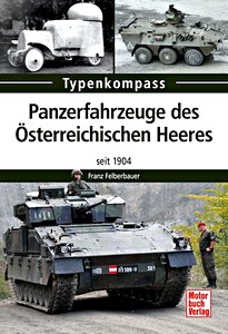 Livre: Panzerfahrzeuge des Österreichischen Heeres - seit 1904 (Typen-Kompass)