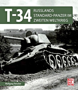 Livre : T-34 - Russlands Standard-Panzer im Zweiten Weltkrieg