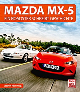 Book: Mazda MX-5 - Ein Roadster schreibt Geschichte 