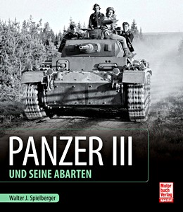 Boek: Panzer III und seine Abarten (Spielberger)