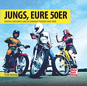 Livre : Jungs, Eure 50er - Mofas, Mokicks