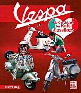 Książka: Vespa - Die Geschichte des Kultklassikers