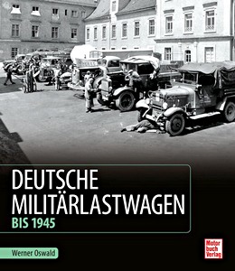 Buch: Deutsche Militärlastwagen - Bis 1945 (Spielberger)