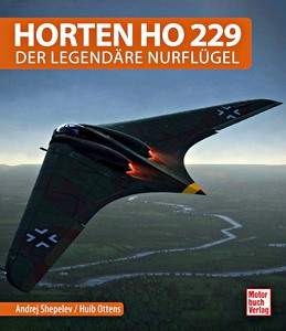 Livre: Horten Ho 229 - Der legendäre Nurflügel 