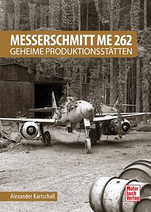 Book: Messerschmitt Me 262 - Geheime Produktionsstatten