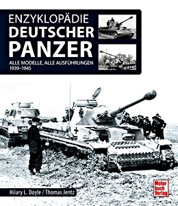 Książka: Enzyklopädie deutscher Panzerkampfwagen - Alle Modelle, alle Ausführungen 1939-1945 