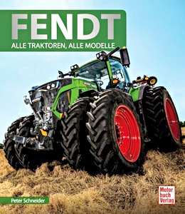 Livre: Fendt - Alle Traktoren, alle Modelle
