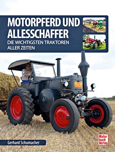 Boek: Motorpferd und Allesschaffer - Die wichtigsten Traktoren aller Zeiten 