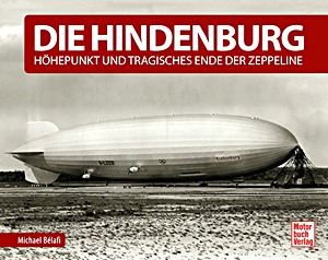 Książka: Die Hindenburg - Hohepunkt und tragisches Ende