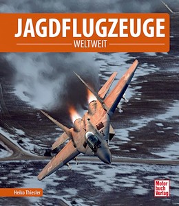 Buch: Jagdflugzeuge - Weltweit 